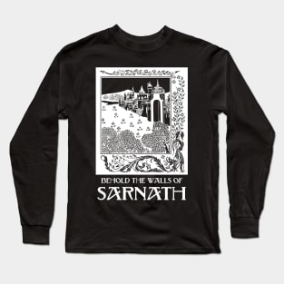 Behold The Walls Of Sarnath! Long Sleeve T-Shirt